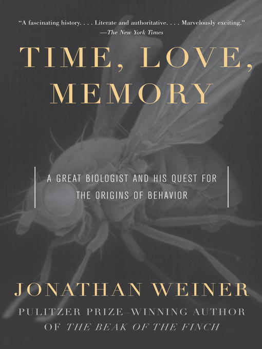 Title details for Time, Love , Memory by Jonathan Weiner - Wait list